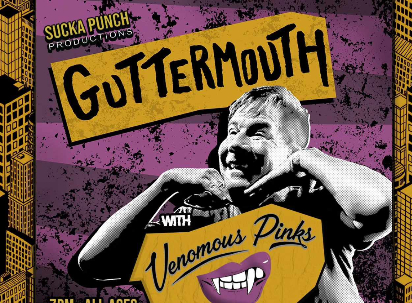 GUTTERMOUTH WITH THE VENOMOUS PINKS VIOLATES COMMUNITY STANDARDS & VFMS