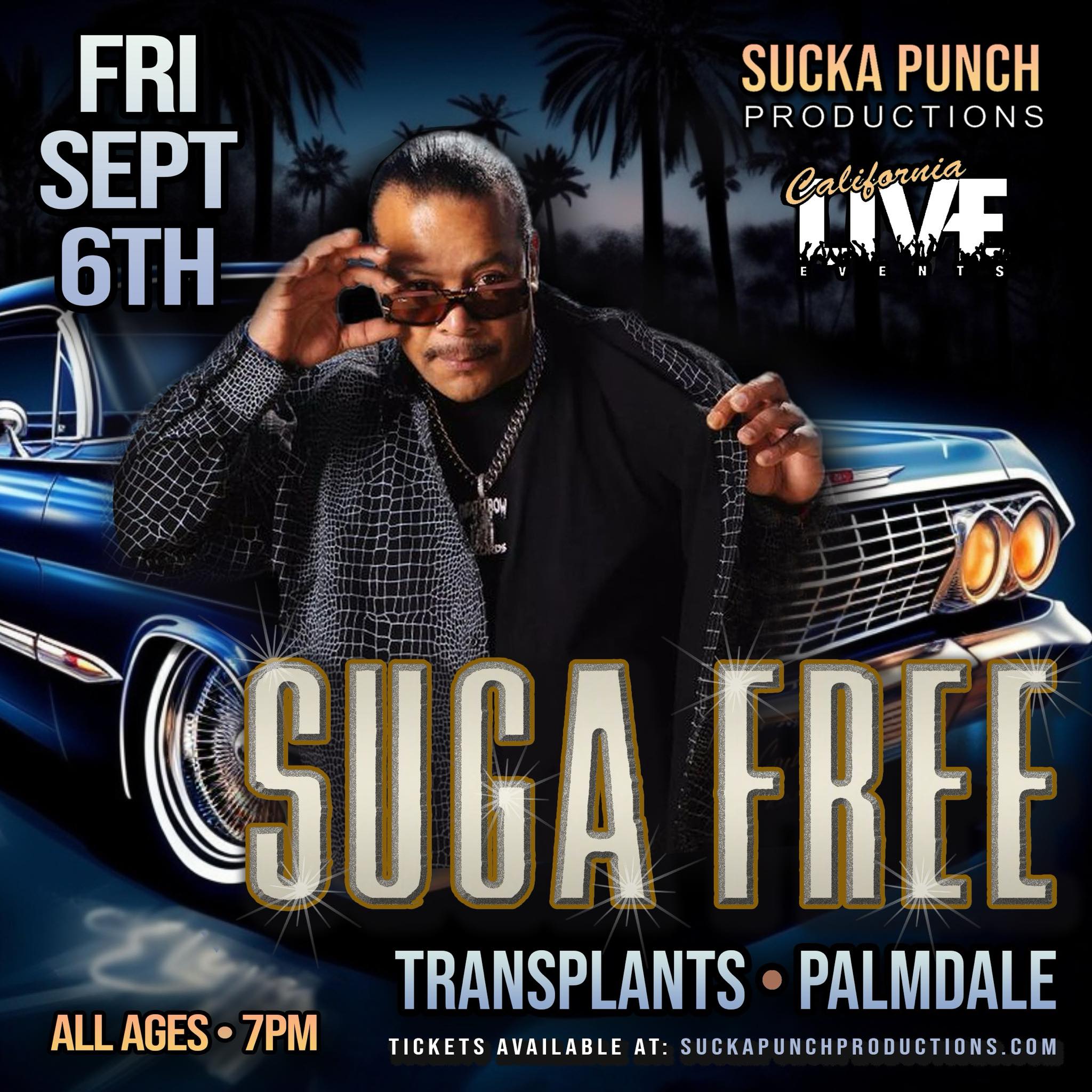 Sucka Punch Productions SUGA FREE LIVE IN CONCERT AT TRANSPLANTS IN PALMDALE