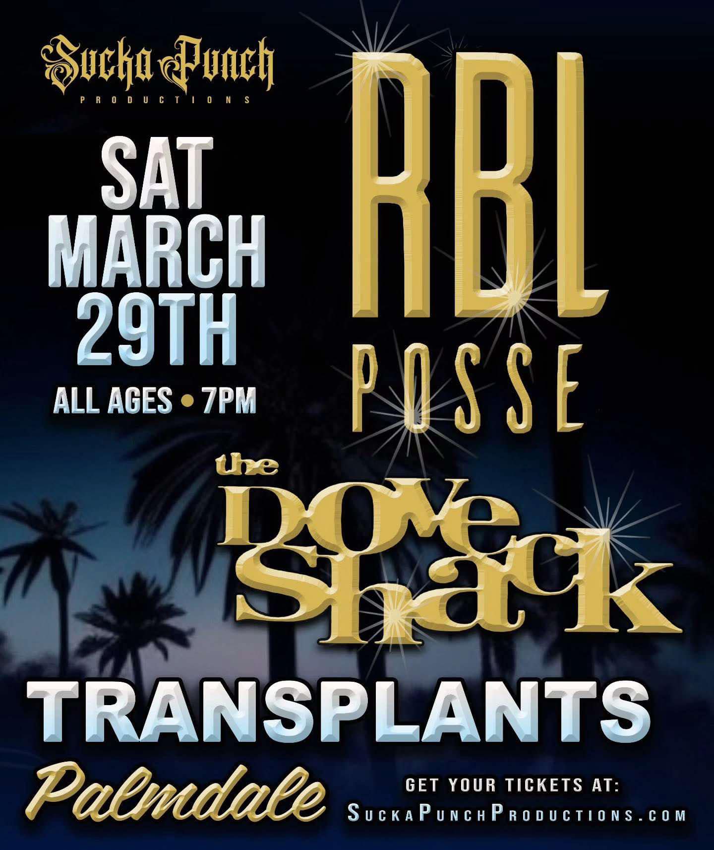 Sucka Punch Productions RBL POSSE WITH THE DOVE SHACK LIVE IN CONCERT MARCH 29TH IN PALMDALE AT TRANSPLANTS Sat Mar 29 2025 7:00 PM Transplants Brewing Company 40242 La Quinta Ln Unit 101 Palmdale, CA 93551