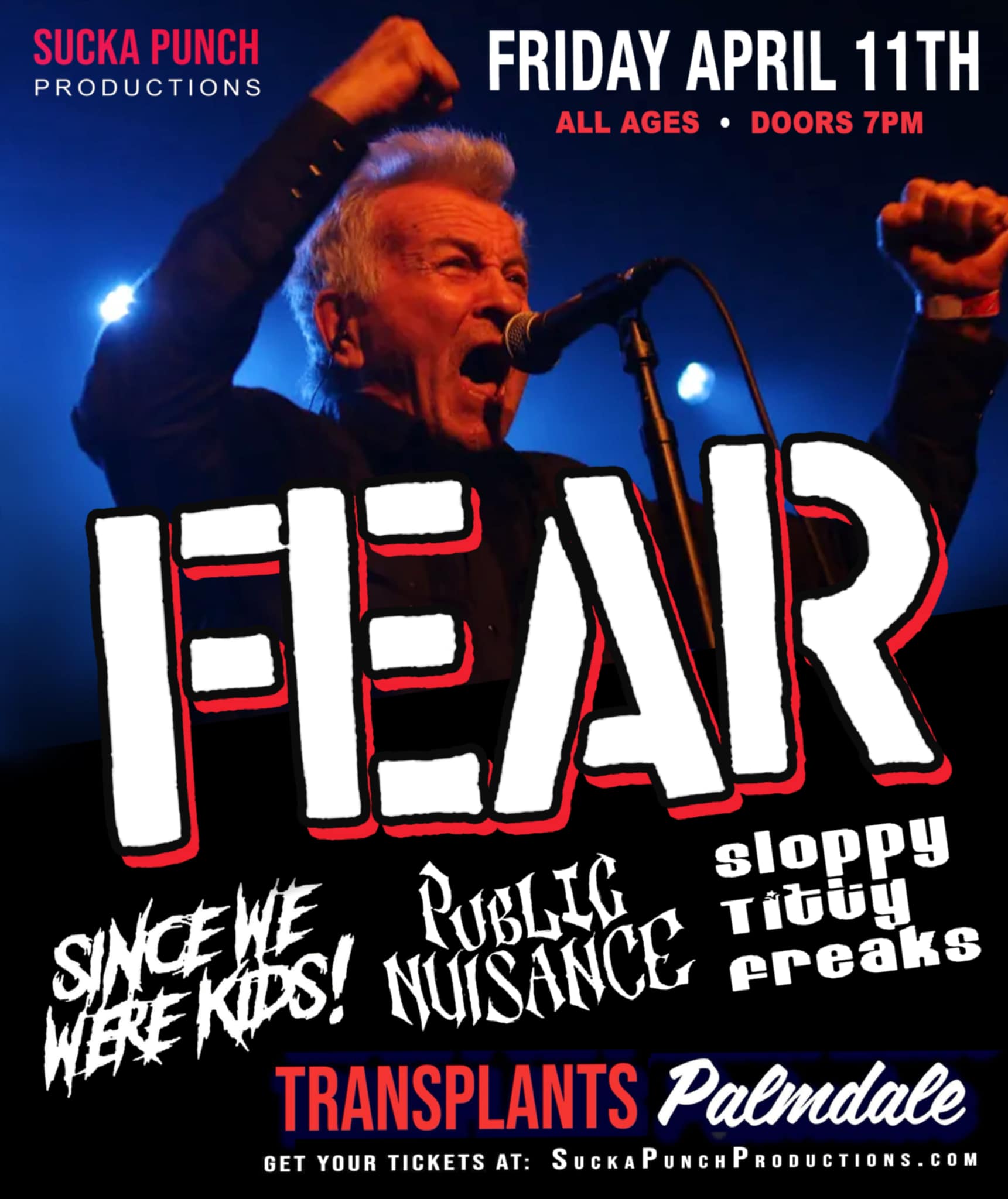 FEAR LIVE IN CONCERT WITH SINCE WE WERE KIDS PUBLIC NUISANCE AND SLOPPY TITTY